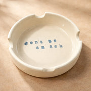 earthan-ashtray-quirky-ceramic-ashtray-with-a-fun-message